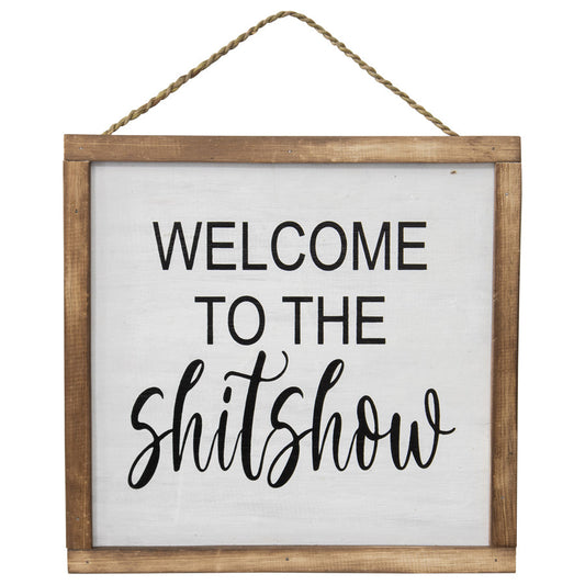 Handmade 'Welcome To The Shit Show' Sign Wall Art